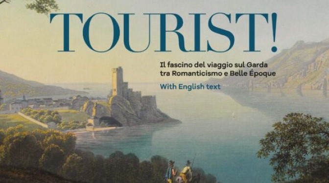 Mostra TOURIST! Il fascino del viaggio sul Garda - Sabato
