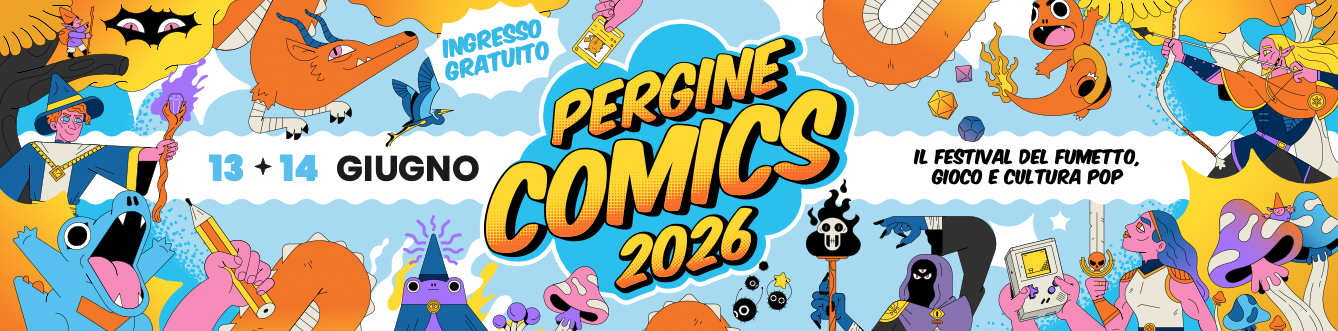 Pergine Comics - Il festival del fumetto, gioco e cultura pop