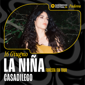 Sherwood Festival: La Niña + Casadilego
